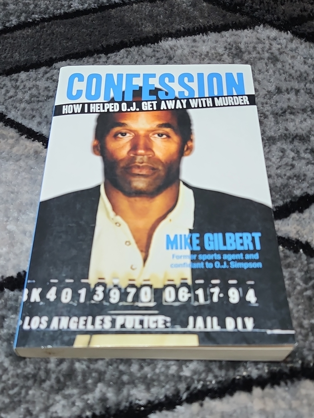MEMOIR "CONFESSION" HOW I HELPED OJ GET AWAY WITH MURDER BY MIKE GILBERT BOOK